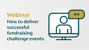 Webinar - How to deliver successful fundraising challenge events