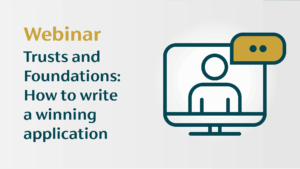 Trusts and Foundations: How to write a winning application